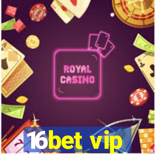 16bet vip